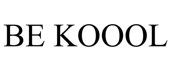 BE KOOOL