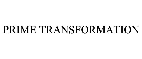 Trademark Logo PRIME TRANSFORMATION