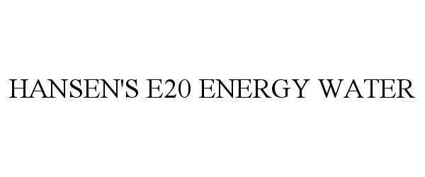 Trademark Logo HANSEN'S E20 ENERGY WATER