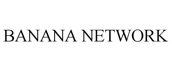  BANANA NETWORK