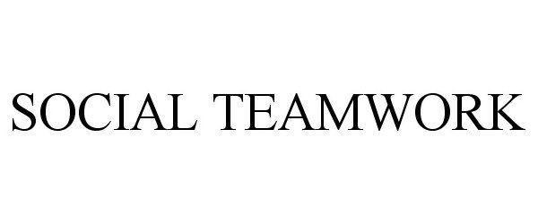 Trademark Logo SOCIAL TEAMWORK