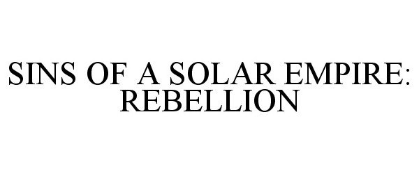 Trademark Logo SINS OF A SOLAR EMPIRE: REBELLION