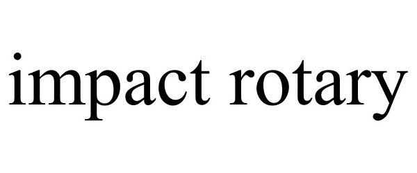 Trademark Logo IMPACT ROTARY