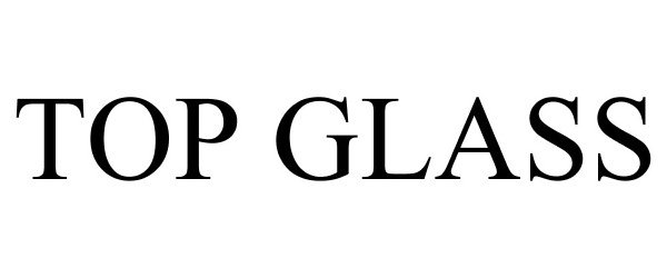 Trademark Logo TOP GLASS