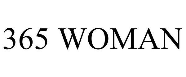 Trademark Logo 365 WOMAN