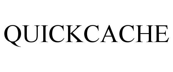 Trademark Logo QUICKCACHE