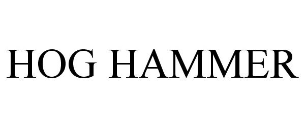 Trademark Logo HOG HAMMER