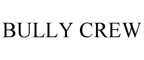 Trademark Logo BULLY CREW