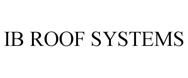  IB ROOF SYSTEMS