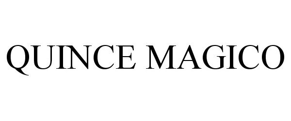 Trademark Logo QUINCE MAGICO