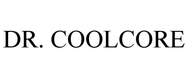 Trademark Logo DR. COOLCORE