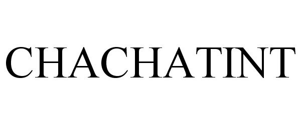  CHACHATINT