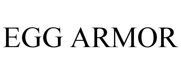 Trademark Logo EGG ARMOR