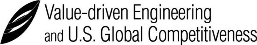  VALUE-DRIVEN ENGINEERING AND U.S. GLOBAL COMPETITIVENESS