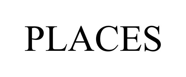 Trademark Logo PLACES