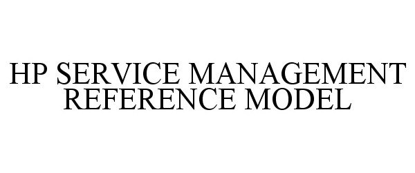  HP SERVICE MANAGEMENT REFERENCE MODEL