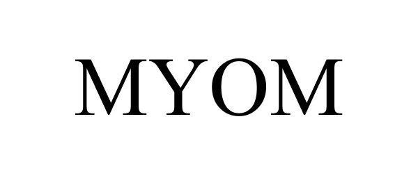 Trademark Logo MYOM