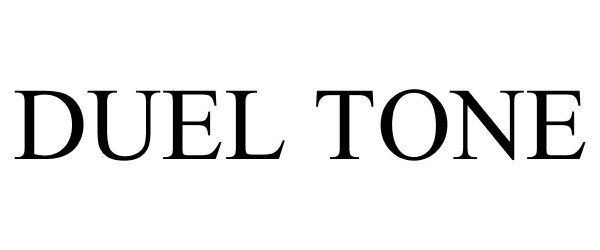 Trademark Logo DUEL TONE