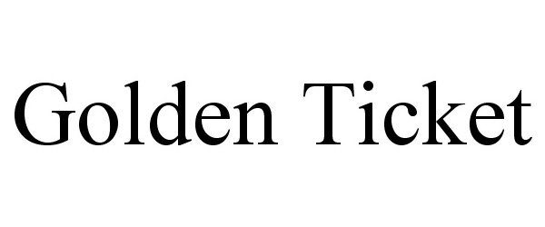 Trademark Logo GOLDEN TICKET