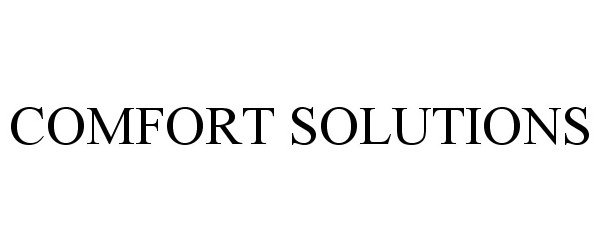 Trademark Logo COMFORT SOLUTIONS