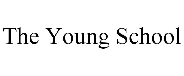 Trademark Logo THE YOUNG SCHOOL