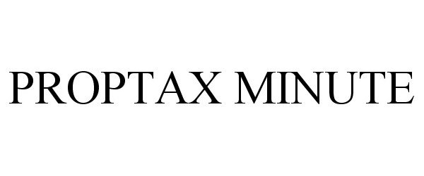  PROPTAX MINUTE