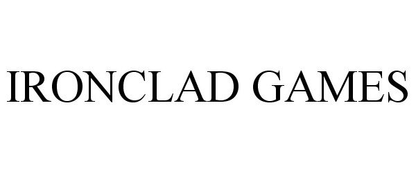 Trademark Logo IRONCLAD GAMES