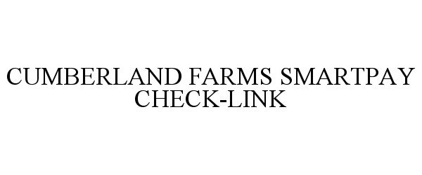  CUMBERLAND FARMS SMARTPAY CHECK-LINK