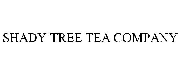  SHADY TREE TEA COMPANY