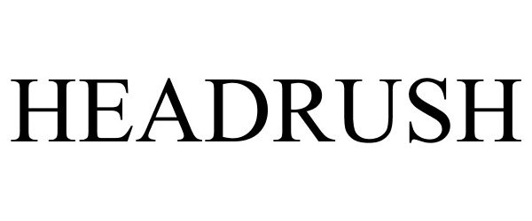 Trademark Logo HEADRUSH