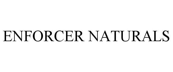 Trademark Logo ENFORCER NATURALS