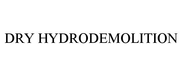  DRY HYDRODEMOLITION