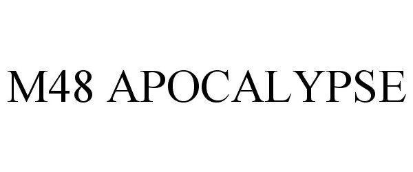 Trademark Logo M48 APOCALYPSE