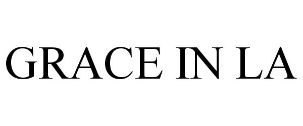 Trademark Logo GRACE IN LA