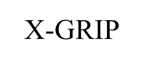 Trademark Logo X-GRIP