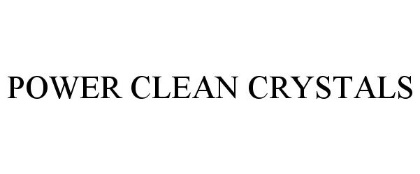  POWER CLEAN CRYSTALS
