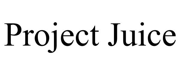 Trademark Logo PROJECT JUICE