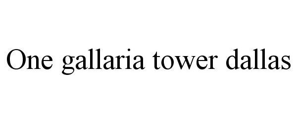  ONE GALLARIA TOWER DALLAS