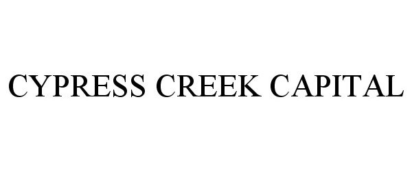 Trademark Logo CYPRESS CREEK CAPITAL