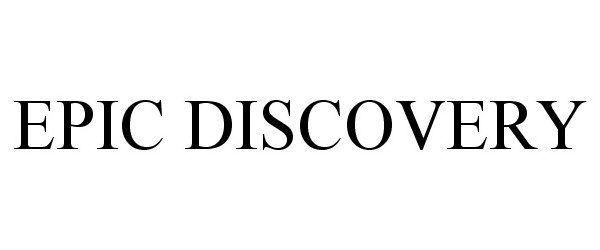 Trademark Logo EPIC DISCOVERY