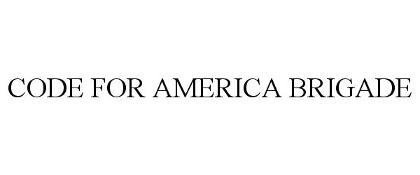 Trademark Logo CODE FOR AMERICA BRIGADE