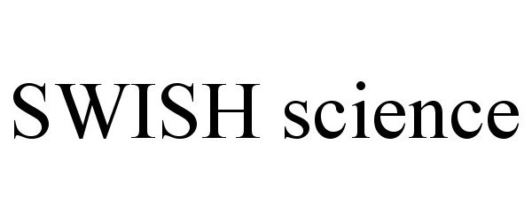  SWISH SCIENCE