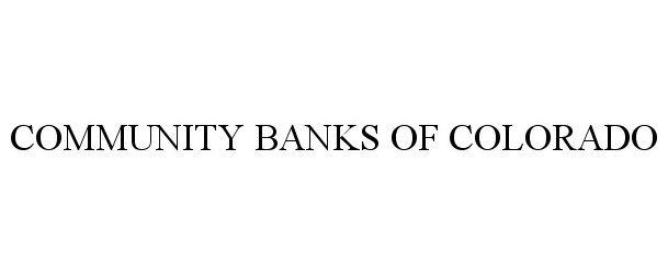 Trademark Logo COMMUNITY BANKS OF COLORADO