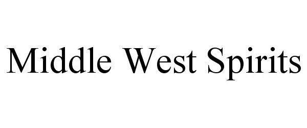 Trademark Logo MIDDLE WEST SPIRITS