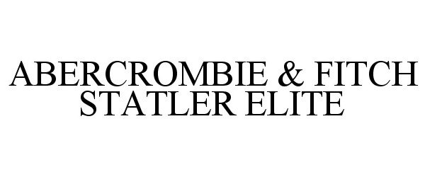 Trademark Logo ABERCROMBIE &amp; FITCH STATLER ELITE