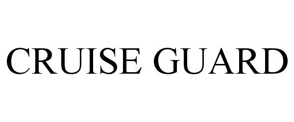 Trademark Logo CRUISE GUARD
