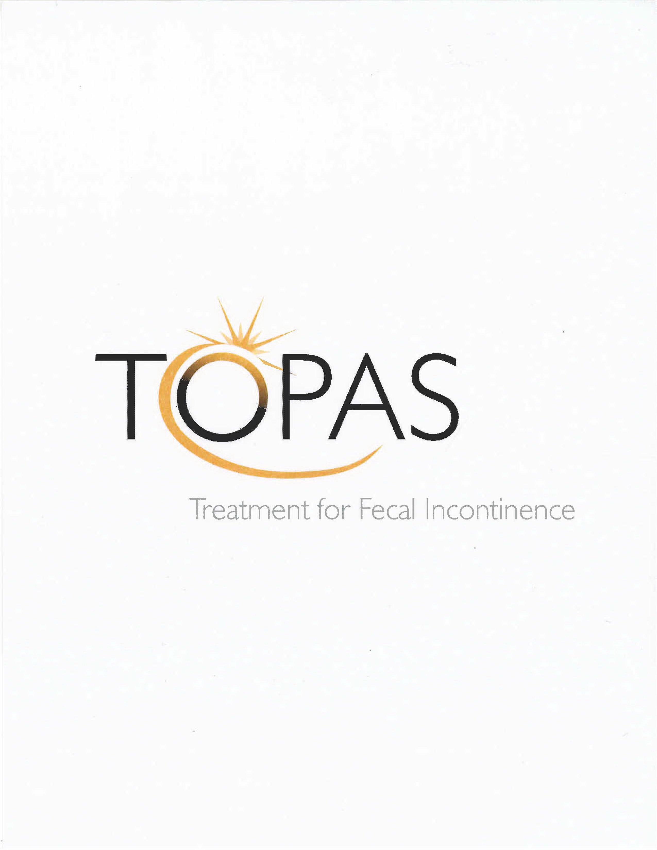  TOPAS TREATMENT FOR FECAL INCONTINENCE
