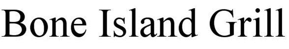 Trademark Logo BONE ISLAND GRILL