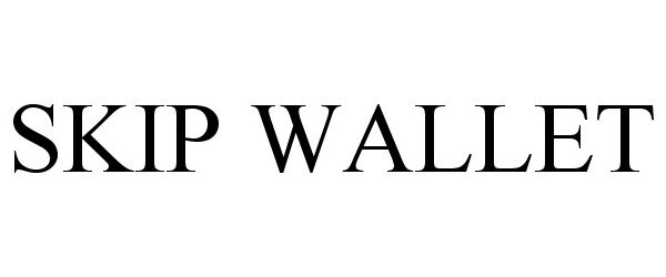 Trademark Logo SKIP WALLET
