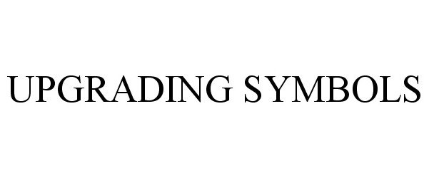 Trademark Logo UPGRADING SYMBOLS
